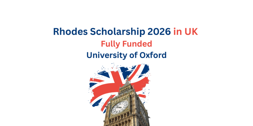 Rhodes Scholarship 2026 in UK Fully Funded University of Oxford