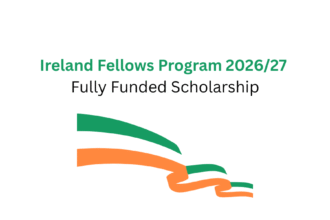 Ireland Fellows Program 2026/27 - Fully Funded Scholarship