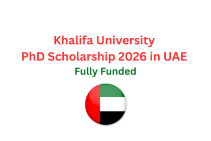 Khalifa University PhD Scholarship 2026 in UAE | Fully Funded