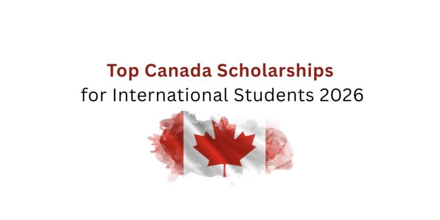 Top Canada Scholarships for International Students 2026