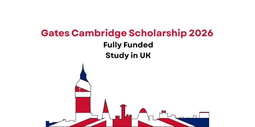 Gates Cambridge Scholarship 2026 - Fully Funded