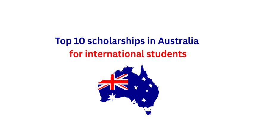 Top 10 Scholarships in Australia
