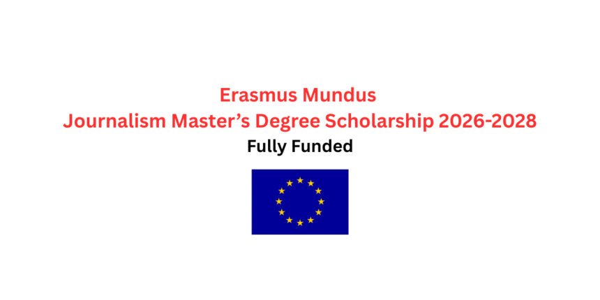 Erasmus Mundus Journalism Master’s Degree Scholarship 2026-2028