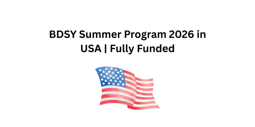 BDSY Summer Program 2026 in USA | Fully Funded