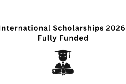 International Scholarships 2026 | Fully Funded