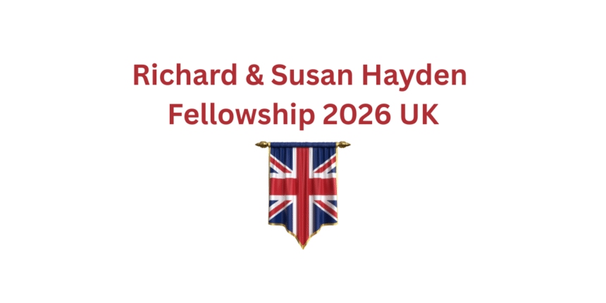 Richard & Susan Hayden Fellowship 2026 UK