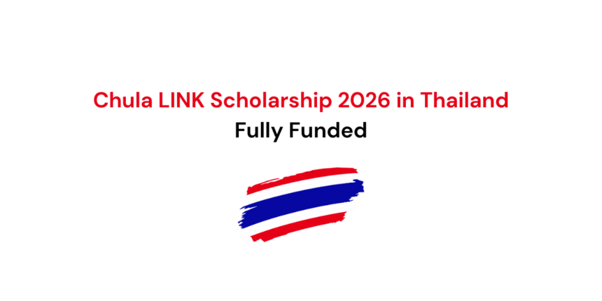 Chula LINK Scholarship 2026 in Thailand Fully Funded