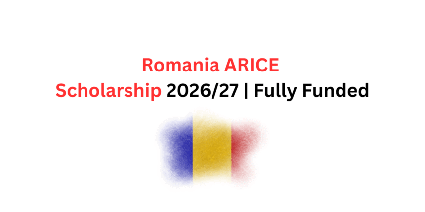 Romania ARICE Scholarship 2026/27 | Fully Funded